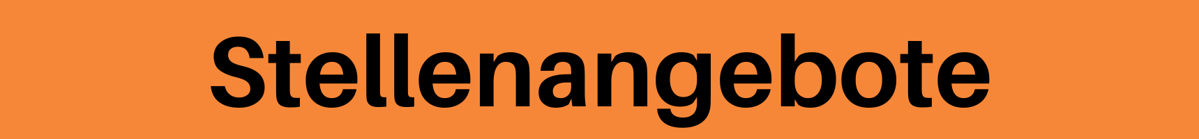 Vor orangenem Hintergrund steht Stellenangebote. Link zu den Stellenangeboten.